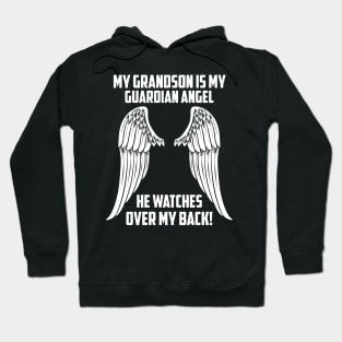 MY GRANDSON ÍS MY GUARDIAN ANGEL Hoodie